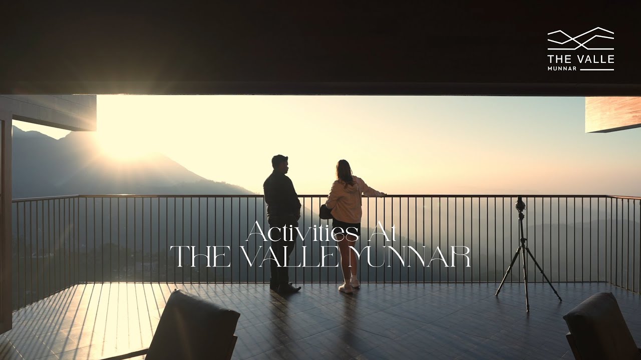 Activities At The Valle Munnar