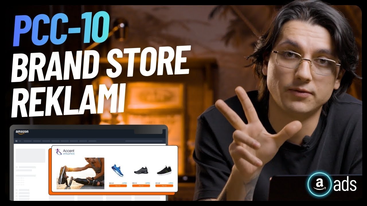 Amazon PPC Eğitimi #10 I Amazon Brand Store Reklamları Başlamanız İçin Gerekli Bilgiler