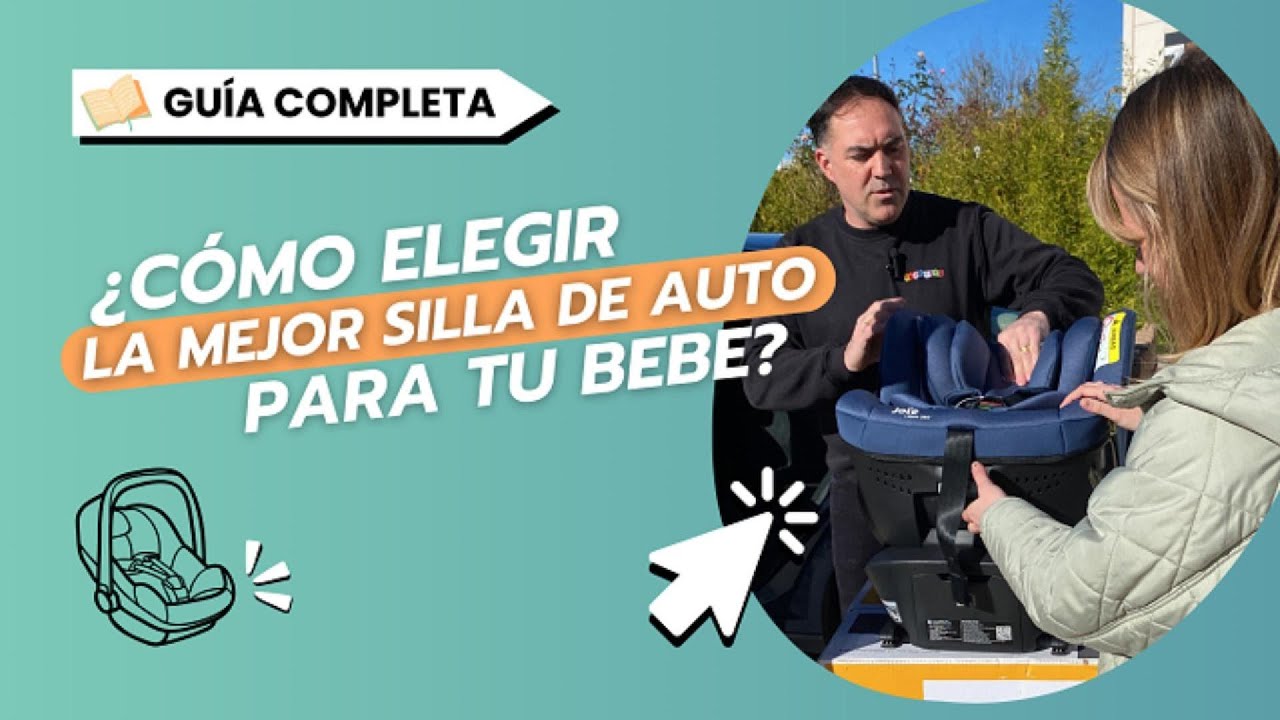 Guía Completa 2025: Cómo Elegir la Mejor Silla de Auto para tu Bebé 👶🚗