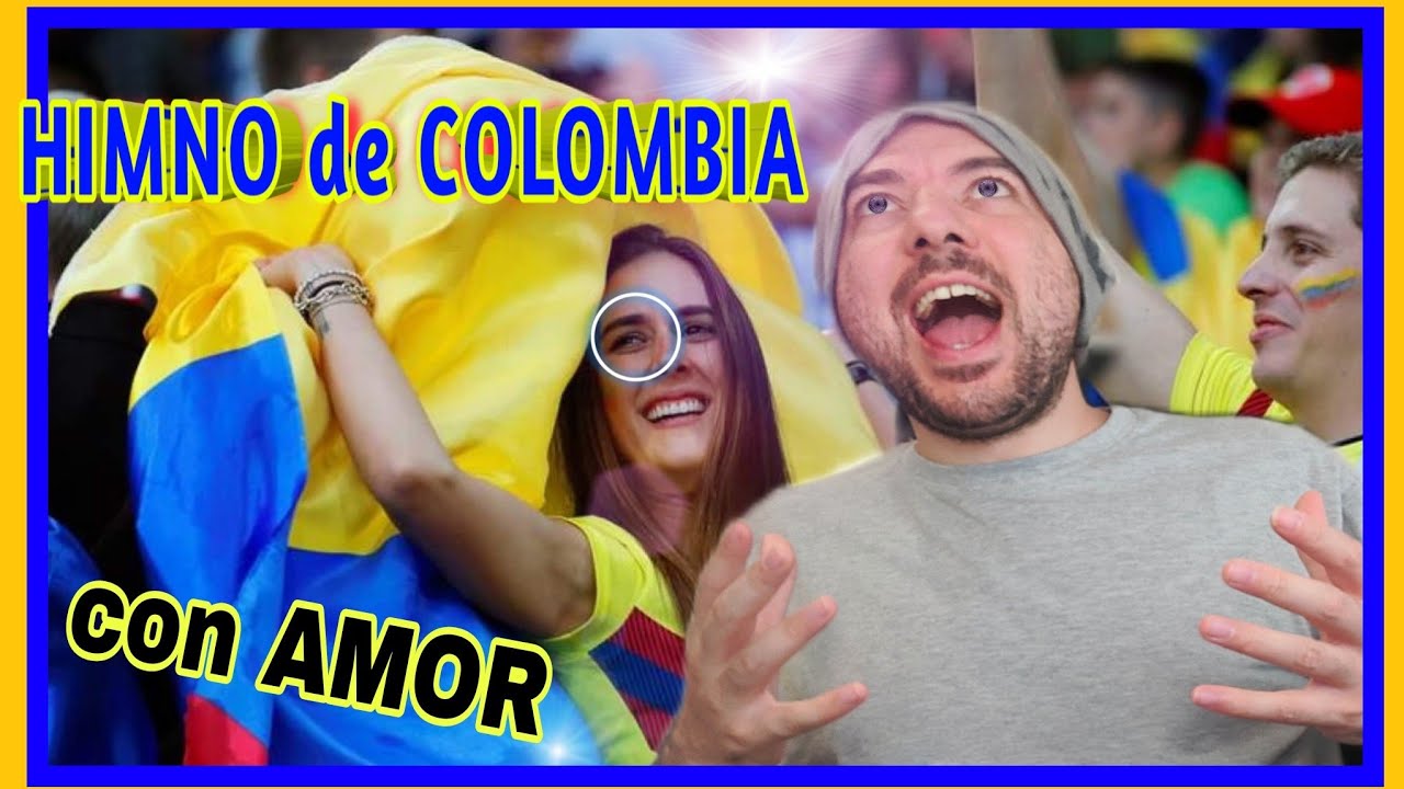 Español REACCIONA y CANTA HIMNO NACIONAL de COLOMBIA (CON AMOR)