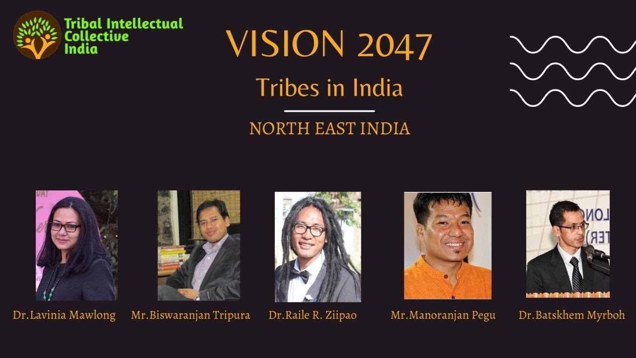 Discussion & Conclusion (Series 1)- Vision 2047 of Tribes in India: Views from North East India
