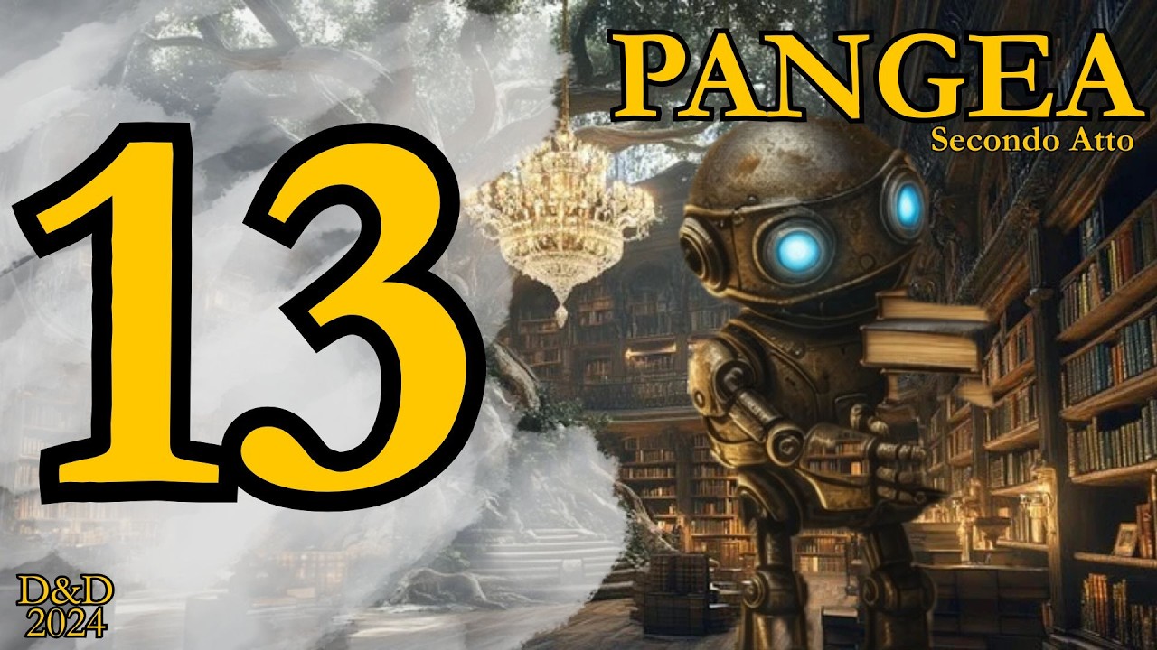 [D&D 2024] - Ep. 13 (PANGEA SECONDO ATTO)