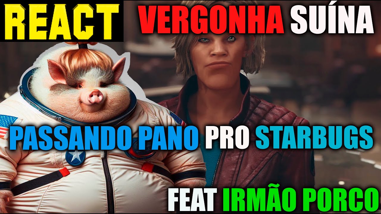 REACT IRMÃO PORCO NÃO SABE NEM JOGAR STARFIELD
