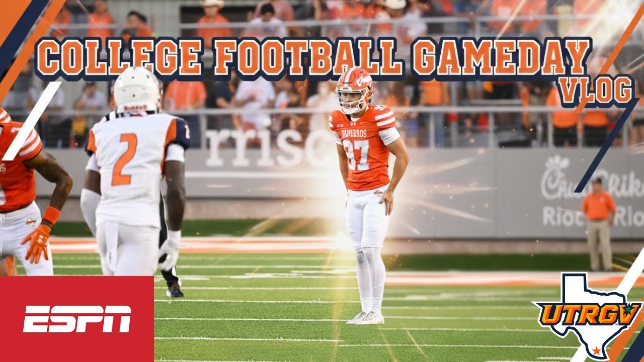 DAY IN THE LIFE OF A PLAYER GAMEDAY FOR COLLEGE FOOTBALL'S NEWEST PROGRAM UTRGV