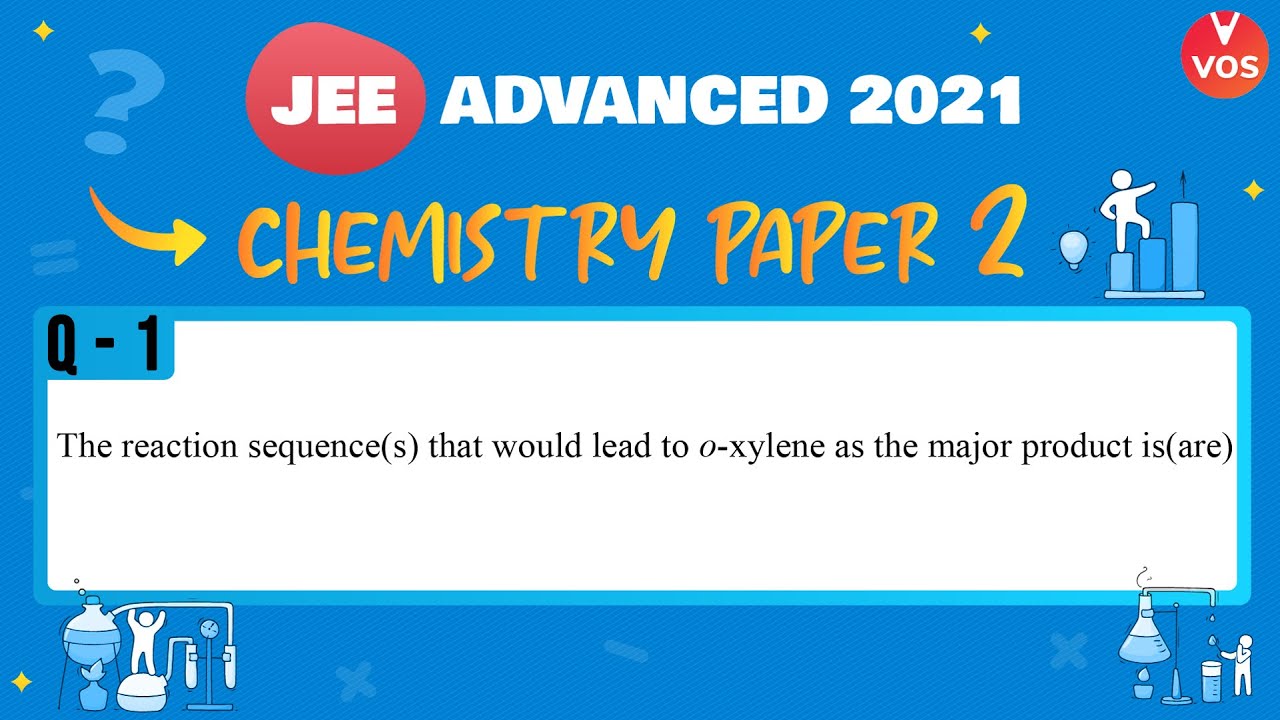 JEE Advanced 2021 Paper 2 Chemistry Solutions ( Q-1) | JEE Advanced 2021 Solutions | Vedantu
