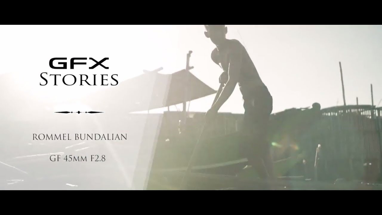 GFX stories with Rommel Bundalian GF45mmF2.8 R WR / FUJIFILM