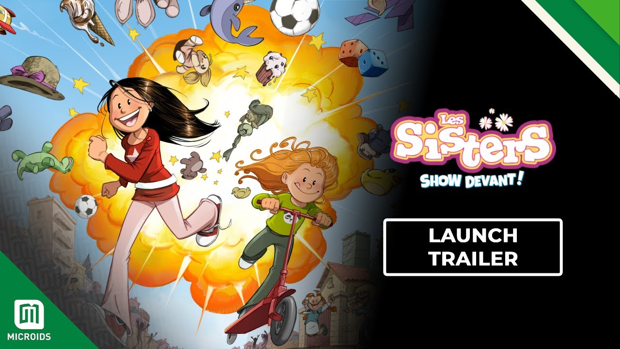 Les Sisters - Show Devant ! | Trailer de lancement | Balio Studio & Microids