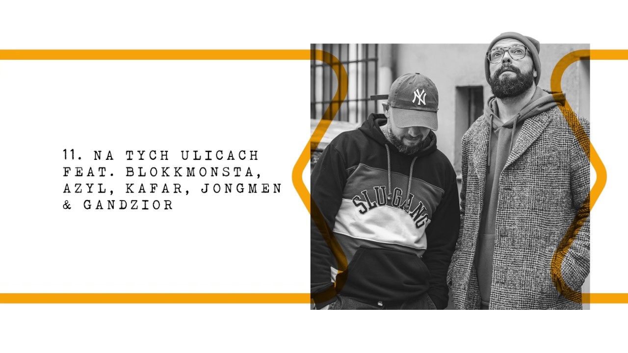 Peja/Slums Attack ft. Blokkmonsta,Azyl,Kafar,Jongmen & Gandzior- Na tych ulicach (prod. Magiera)