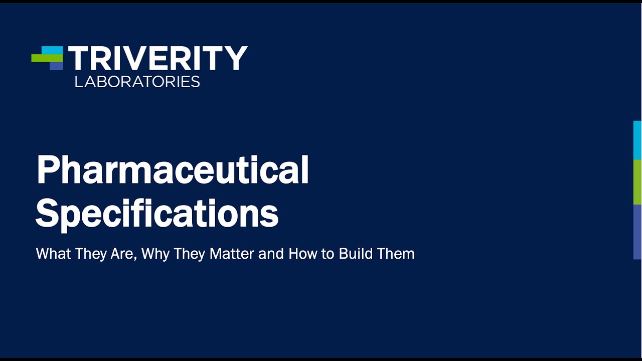 Triverity Laboratories Webinar Series: Pharmaceutical Specifications