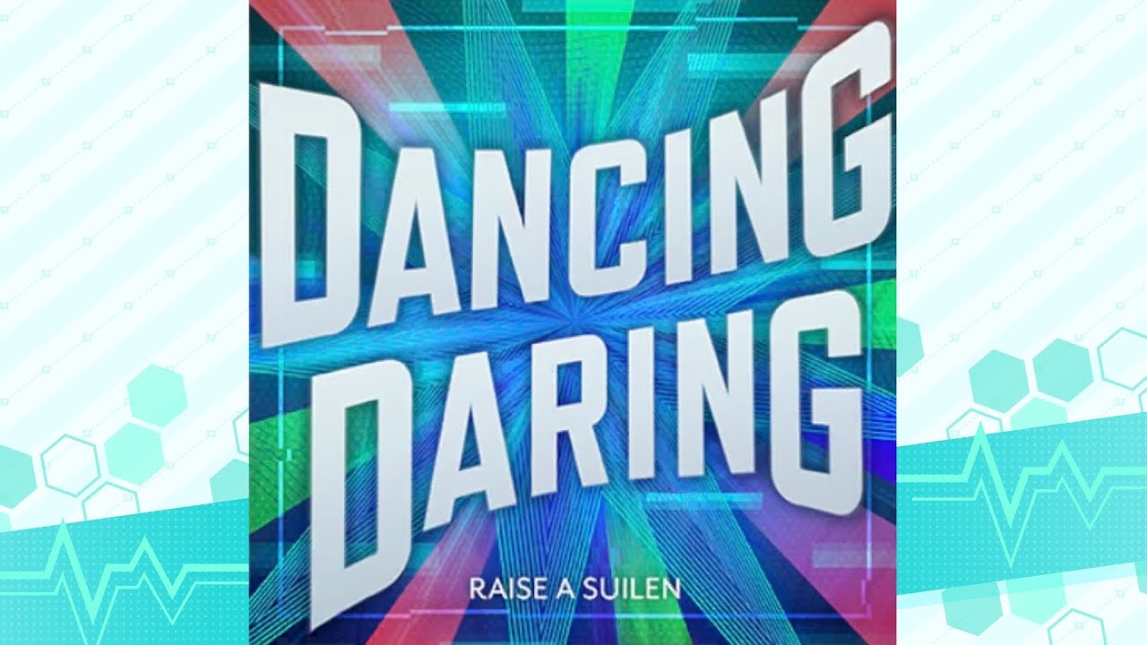 DANCING DARING / RAISE A SUIREN