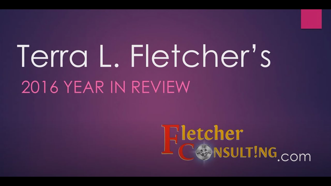 Terra L. Fletcher's 2016 Year in Review