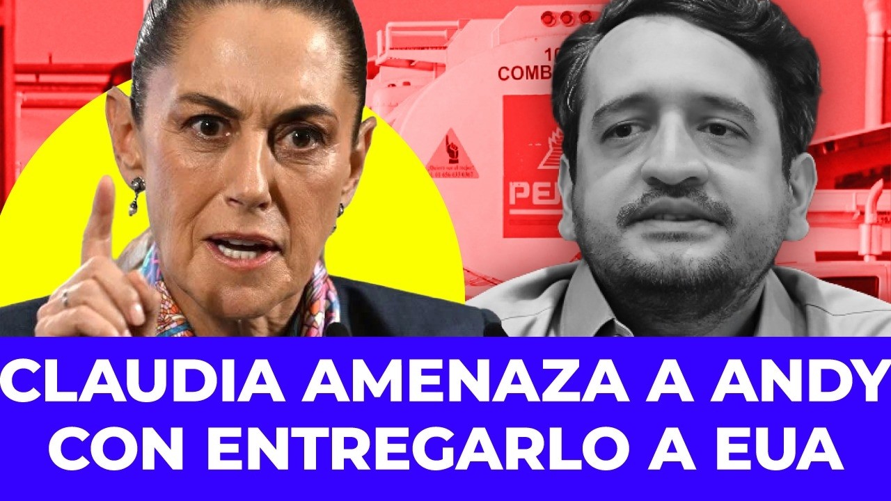 ¡FURIA EN PALACIO! Sheinbaum se pelea con Andy y amenaza con entregarlo a Washington