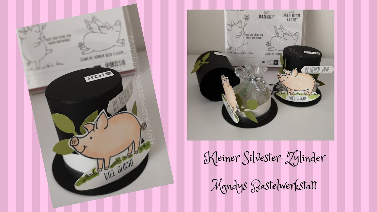 Silvester Zylinder mit stampin up / Gastgeschenk / Glücksschweinchen