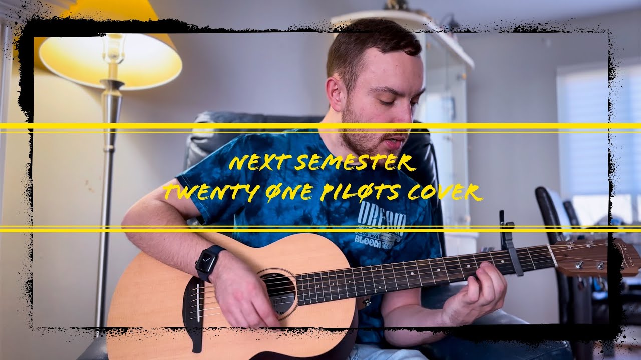 Next Semester - Twenty Øne Piløts Cover