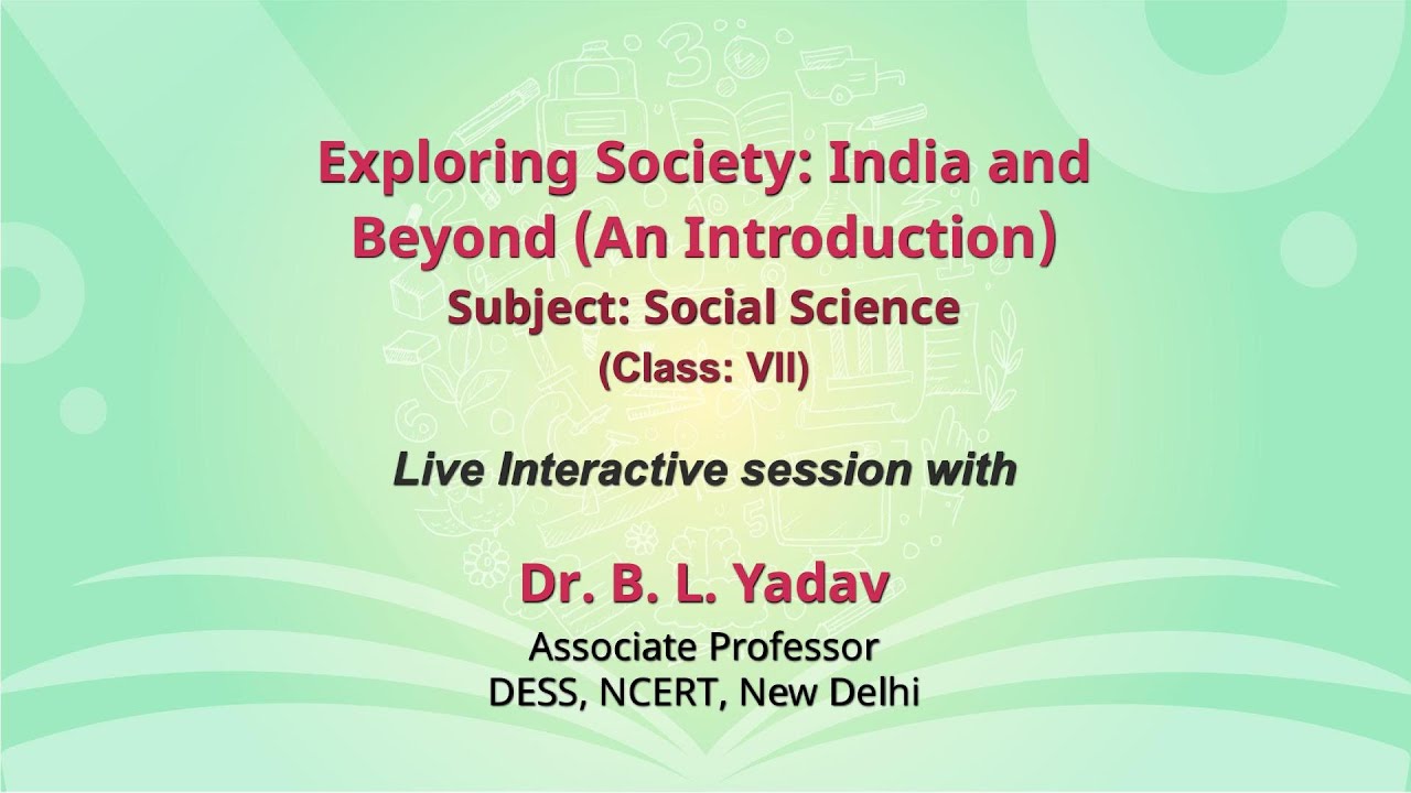 NCERT CLASS 7 Exploring Society: India and Beyond  Social Science Live  by  Dr. B. L. Yadav