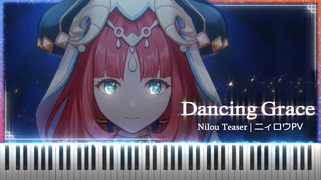 『Nilou ニィロウPV』Genshin Impact Piano | 原神ピアノ