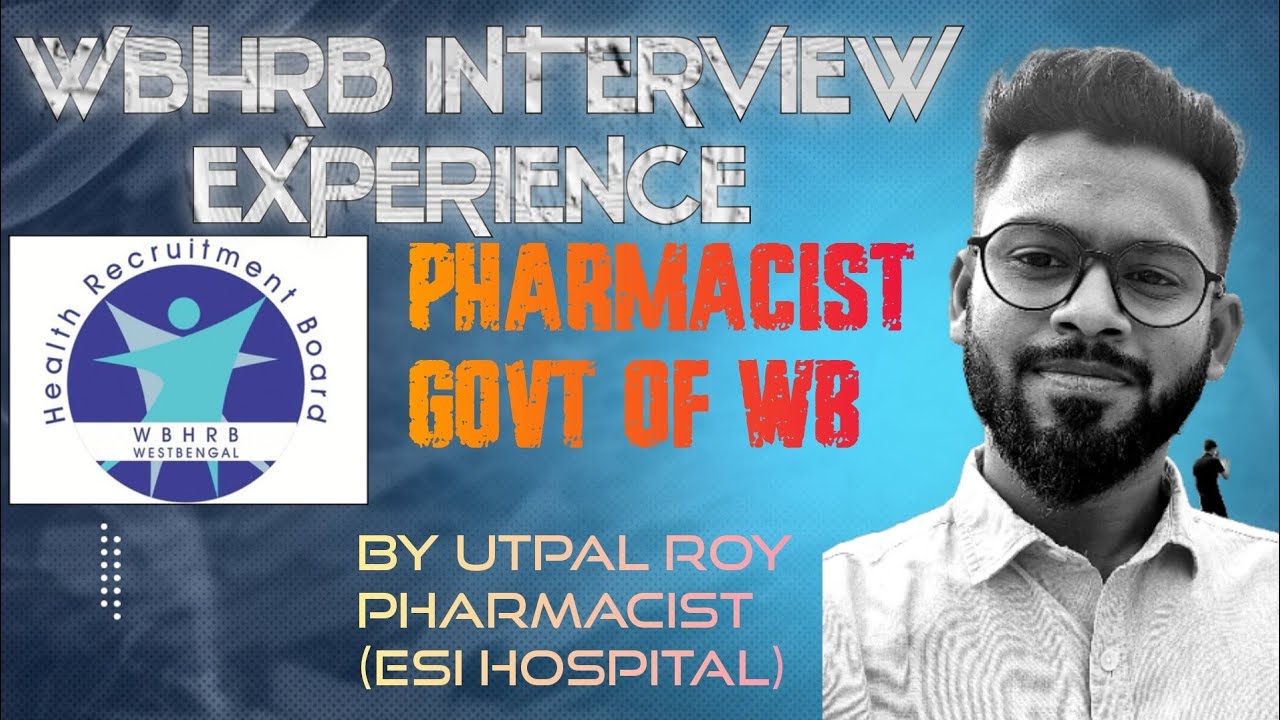 INTERVIEW EXPERIENCE WBHRB PHARMACIST | PERSONAL INTERVIEW EXPERIENCE