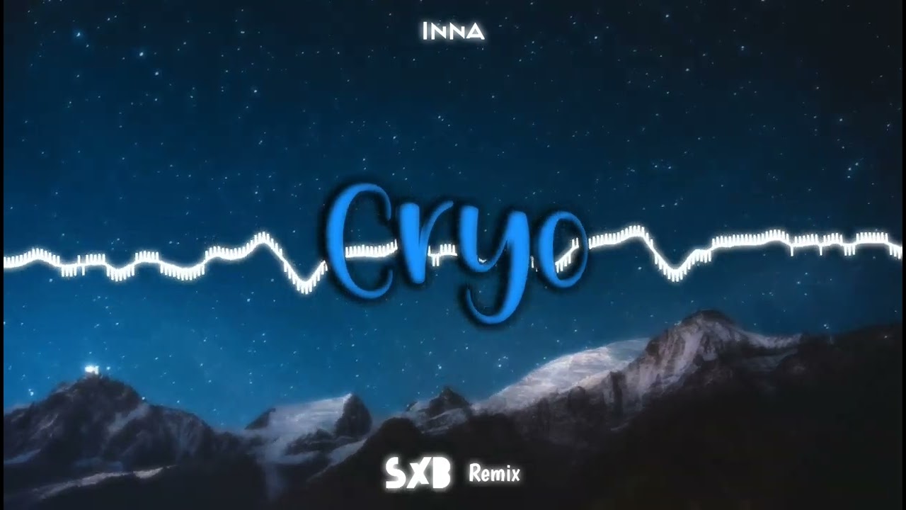INNA - Cryo (SXB remix)
