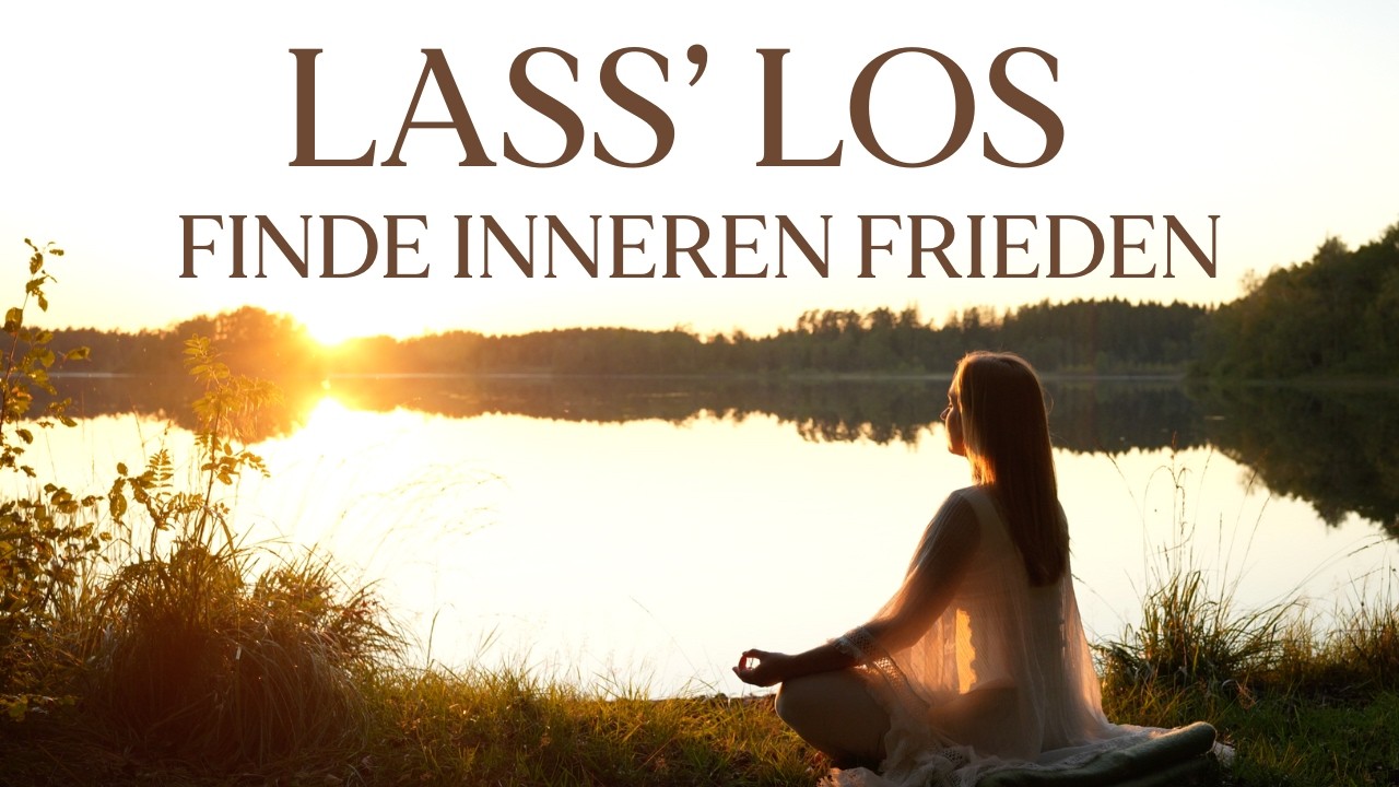 Lass’ los was dir nicht gut tut 💛 Meditation