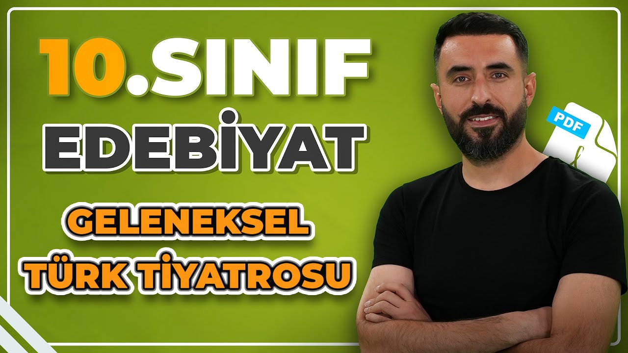 GELENEKSEL TÜRK TİYATROSU - Karagöz, Orta Oyunu, Meddah / 10.Sınıf Edebiyat Tiyatro Ünitesi +PDF📝