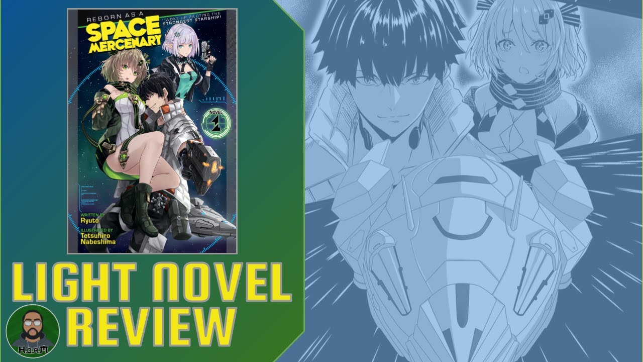 LIGHT NOVEL REVIEW #58: REBORN AS A SPACE MERCENARY | VOLUME #1