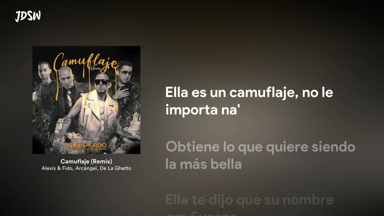 Camuflaje (Remix) - Alexis & Fido, Arc&aacute;ngel, De La Ghetto [Letra / Lyrics]