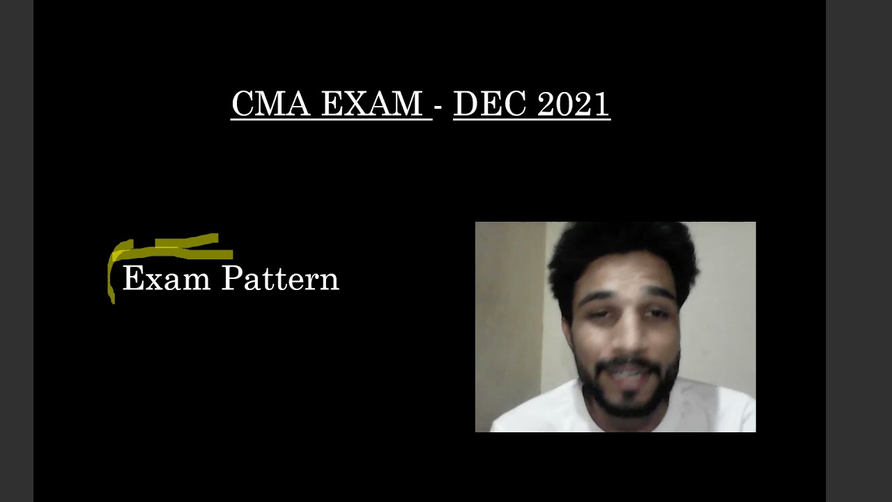 CMA  EXAM PATTERN - DEC 2021