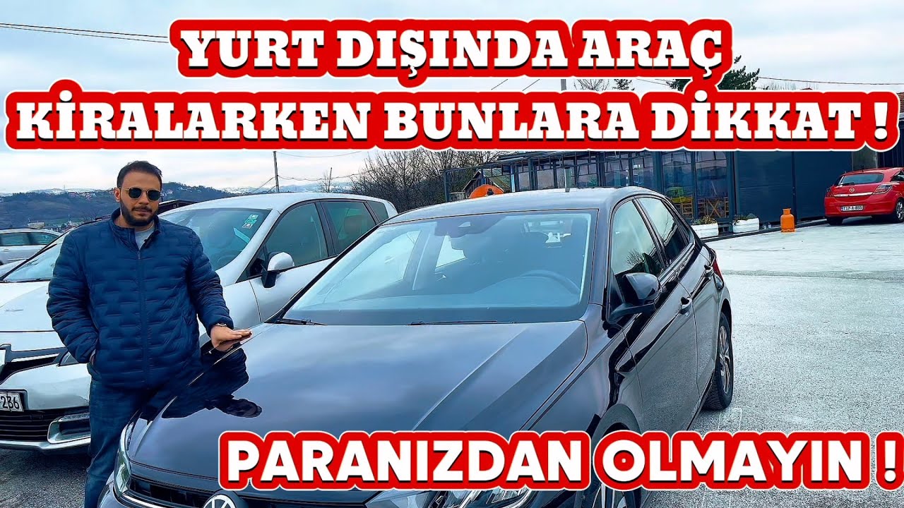 YURT DIŞINDA ARA&Ccedil; NASIL KİRALANIR ? ARA&Ccedil; KİRALAMA FİYATLARI ? BOSNA HERSEKTE ARA&Ccedil; KİRALAMA