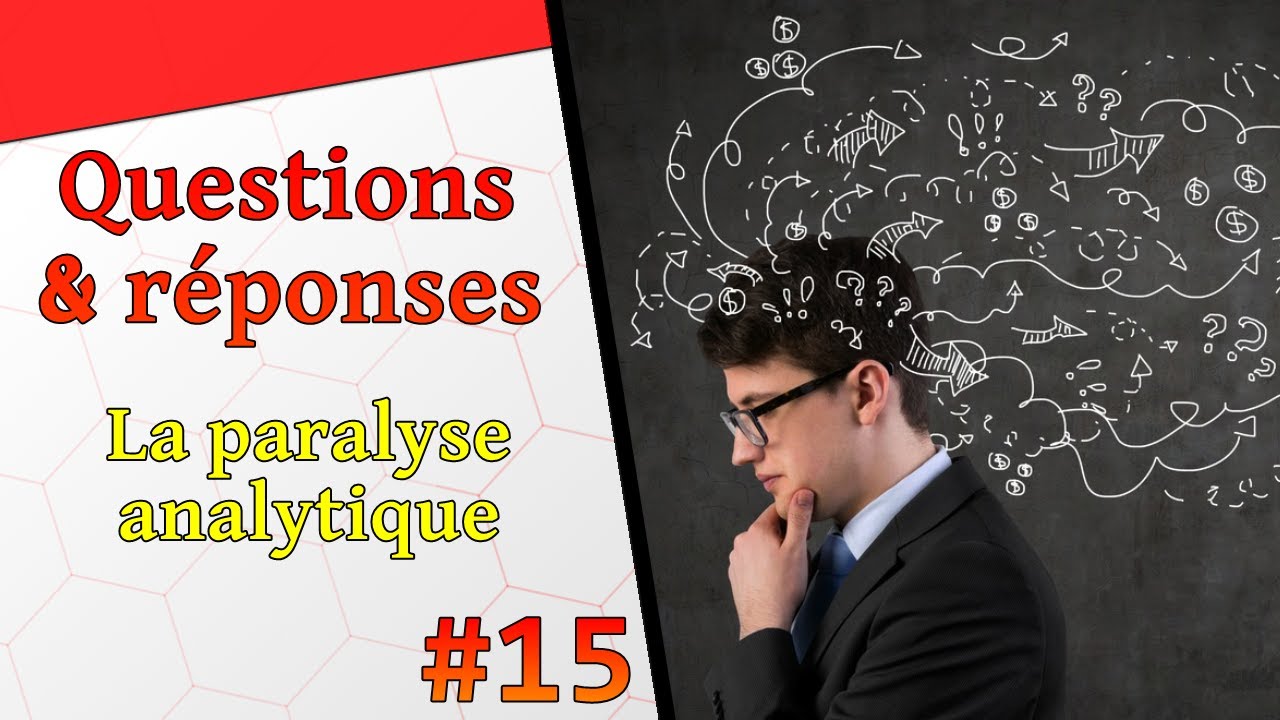 Question de r&ocirc;liste - La paralysie analytique