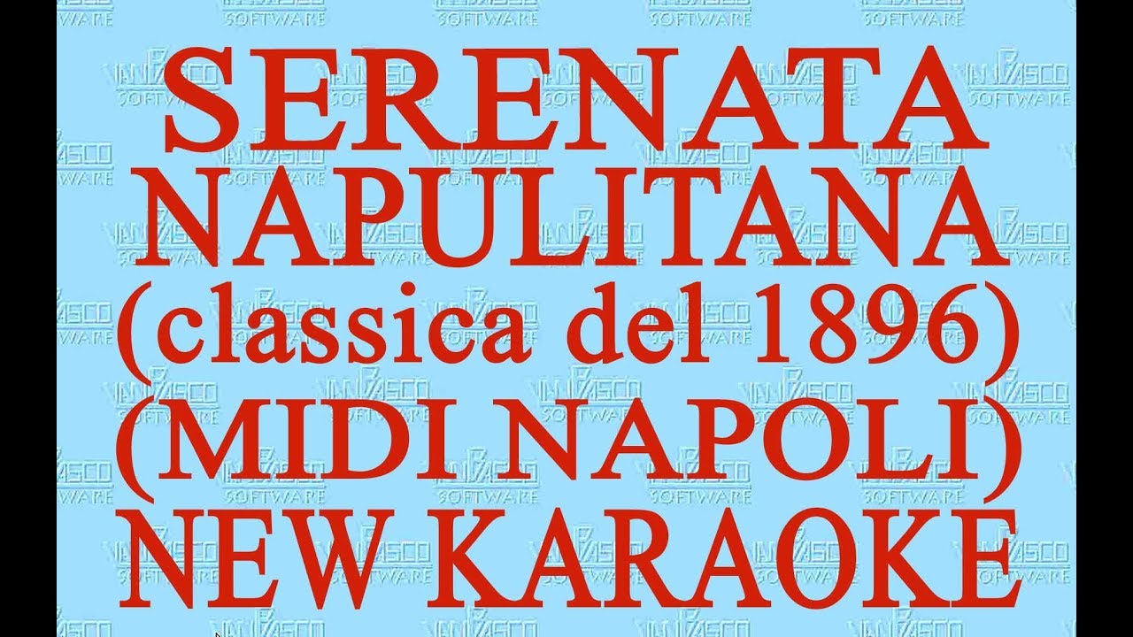 Serenata napulitana - Midi Napoli - New Karaoke - Antologia della canzone napoletana