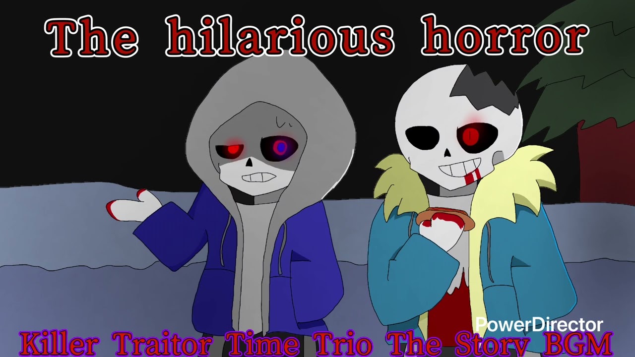 Killer Traitor Time Trio The Story BGM【The hilarious horror】