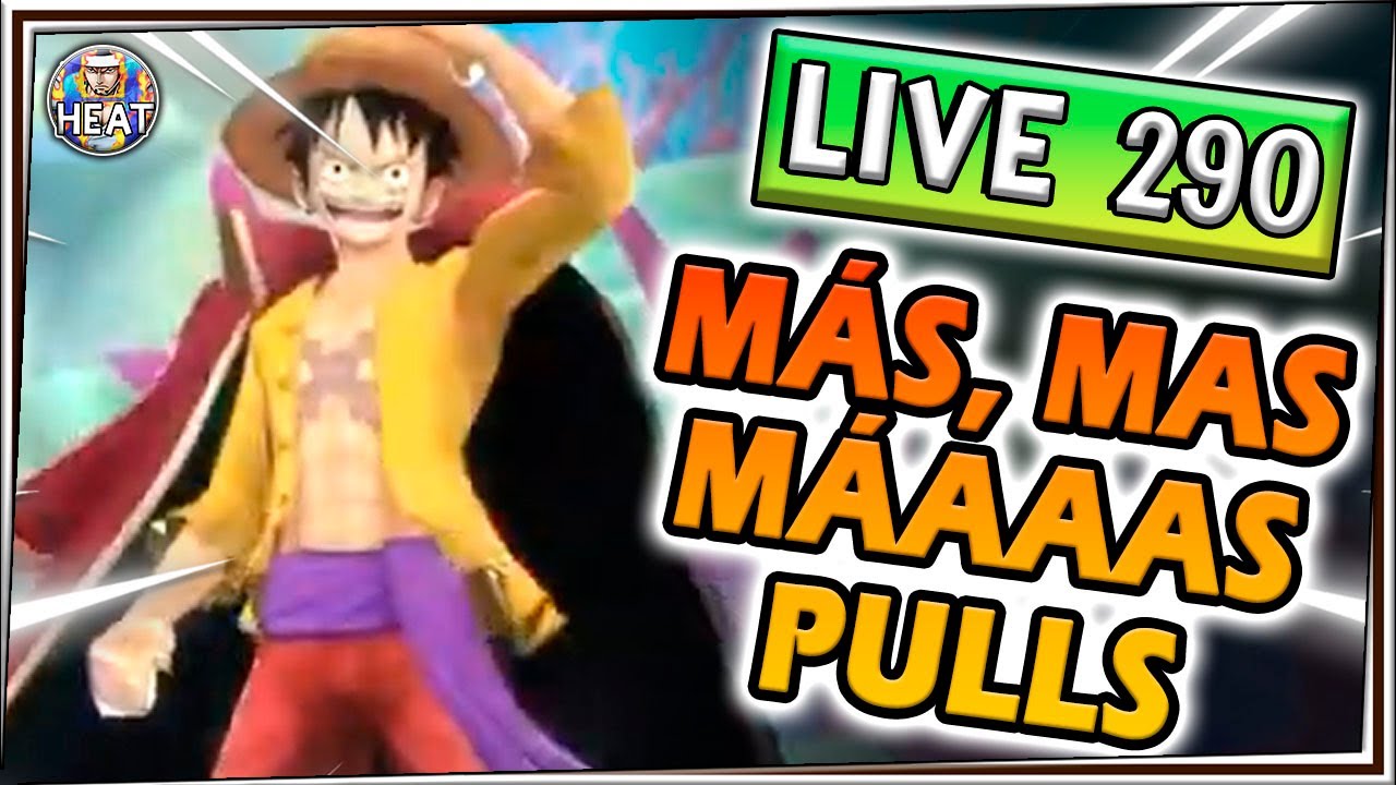 【OPBR LIVE】 SUMMONS POR LUFFY DREAMS CON MUCHA MUCHA FE!!!!