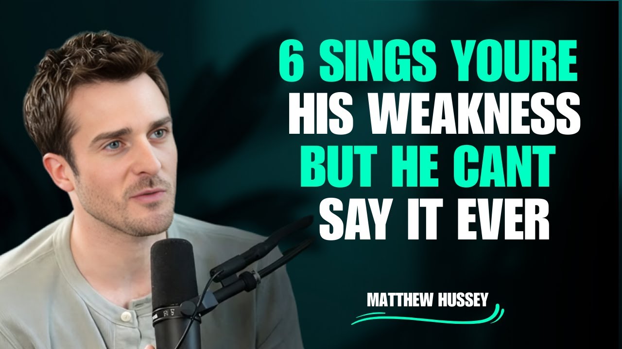 6 Signs You’re His Weakness But He Can’t Say It | Matthew Hussey