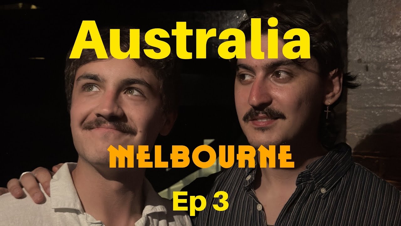 Australia: Melbourne - Ep 3