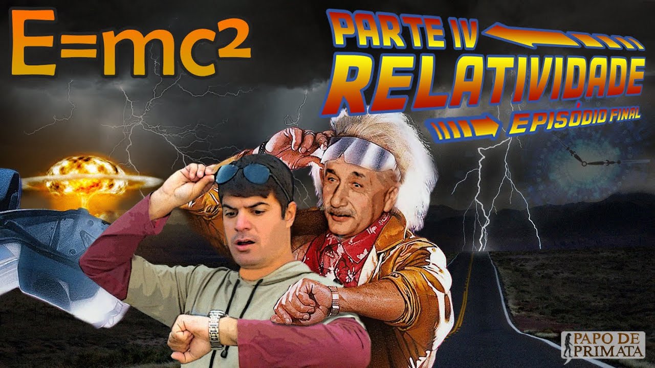 E=mc² [4 - Relatividade]