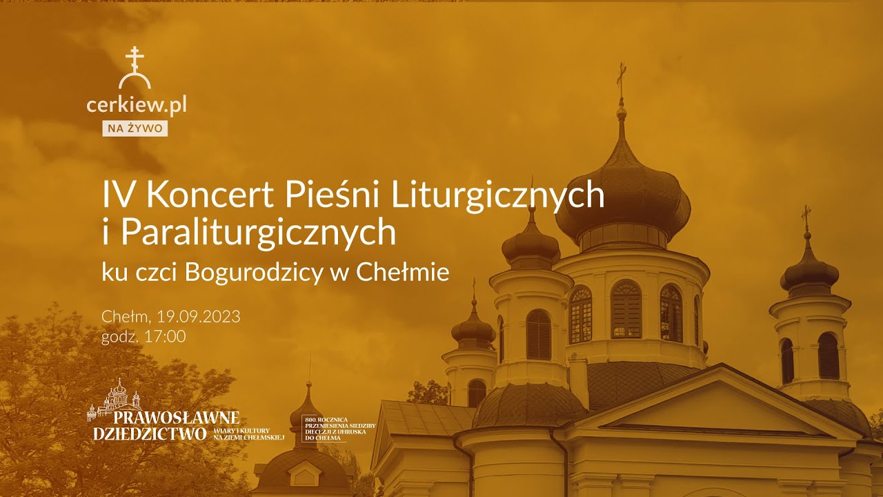 IV Koncert Pieśni Liturgicznych i Paraliturgicznych ku czci Bogurodzicy w Chełmie