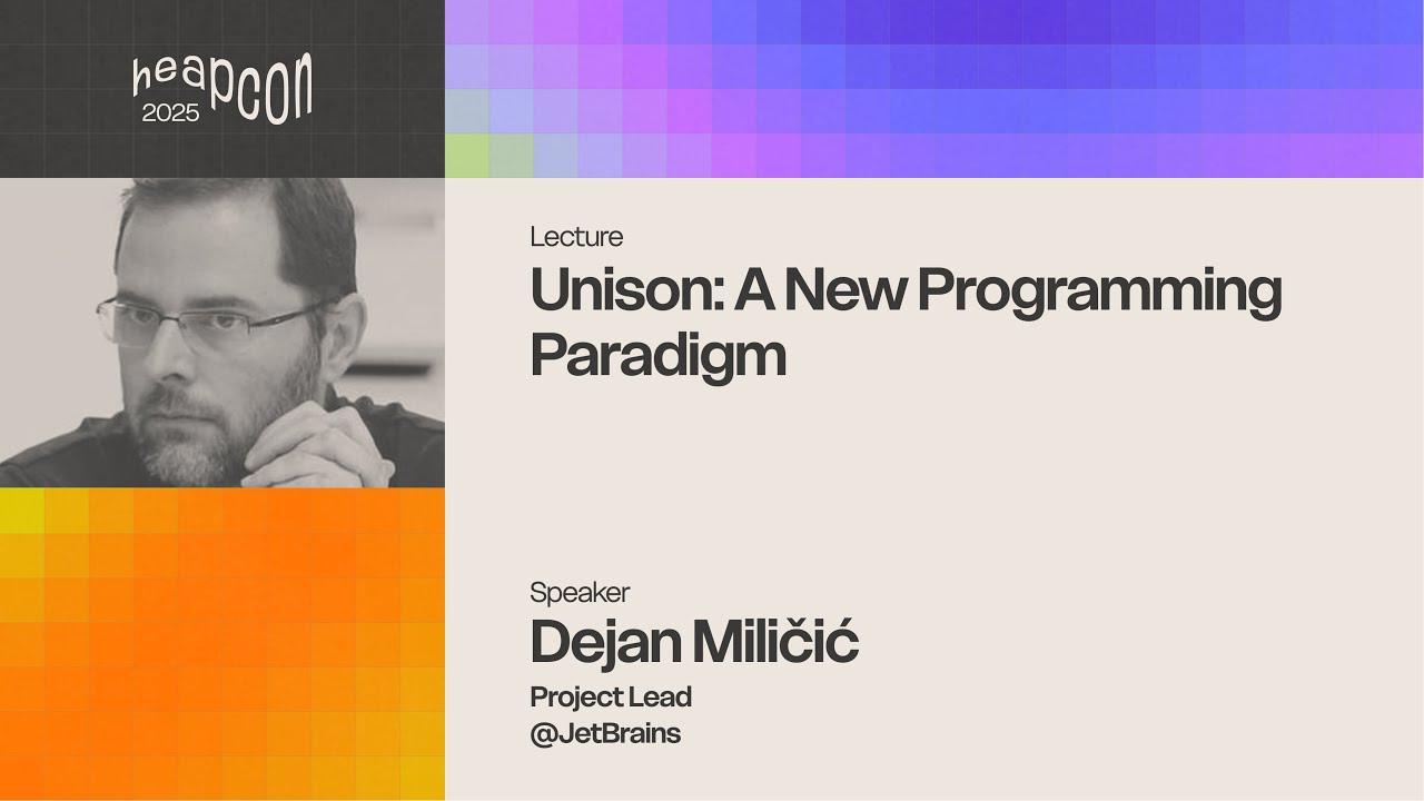 Dejan Miličić - Unison: A New Programming Paradigm