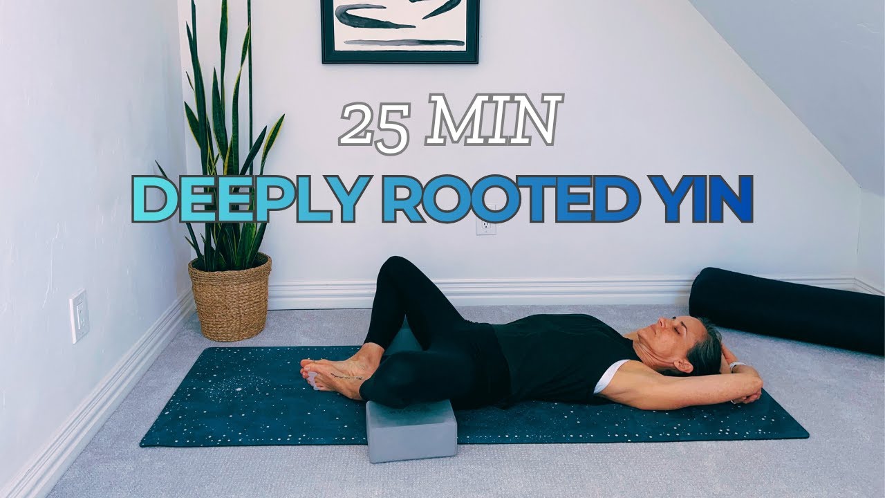 25 Min l Deeply Rooted Yin