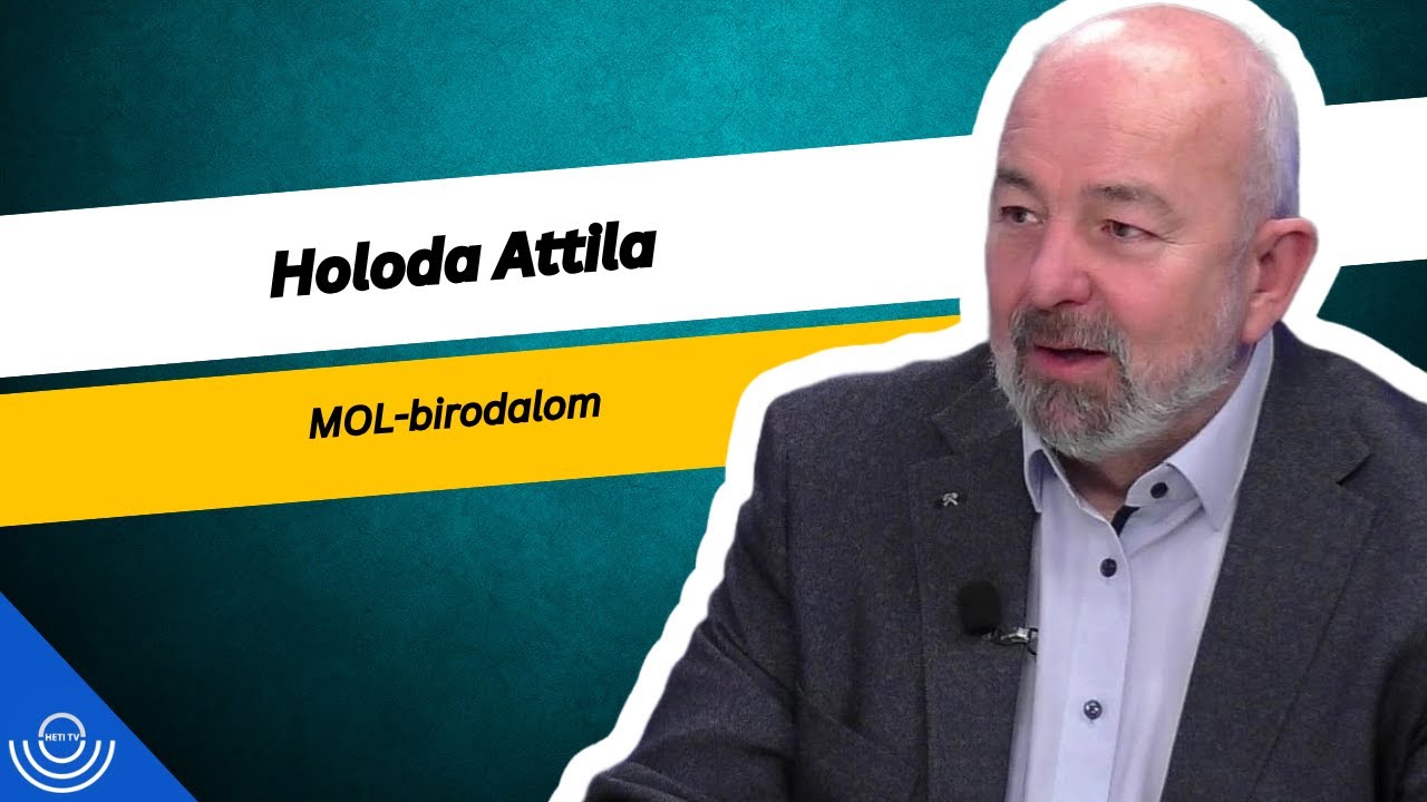 Pirkadat: Holoda Attila - MOL-birodalom