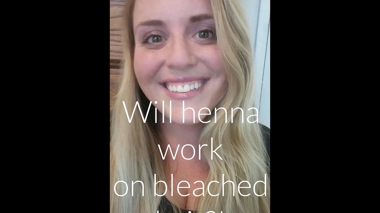 Henna on Bleached Hair