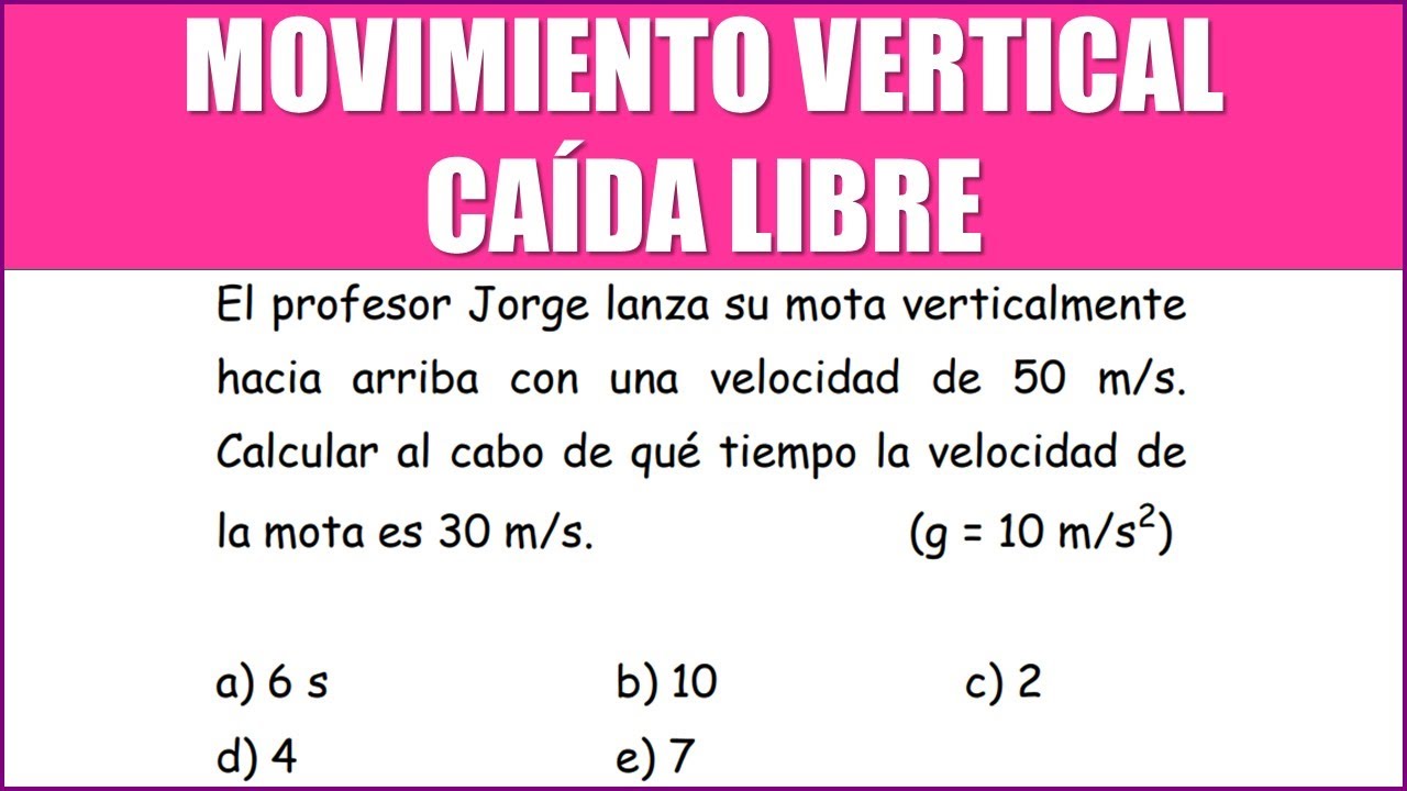 MOV. VERTICAL | El profesor Jorge lanza su mota verticalmente hacia arriba con una velocidad 50 m/s