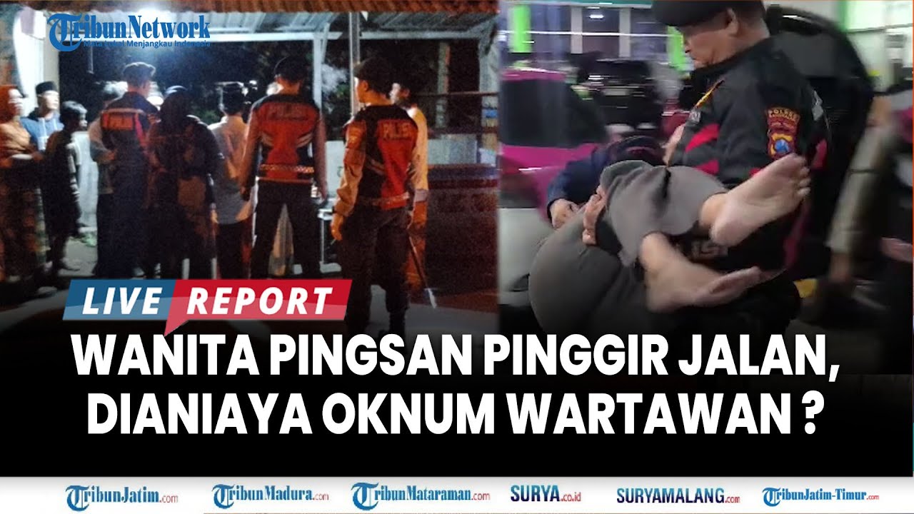 🔴BREAKING NEWS: WANITA PINGSAN DI PINGGIR JALAN di Bangkalan, Diduga Dianiaya Oknum Wartawan
