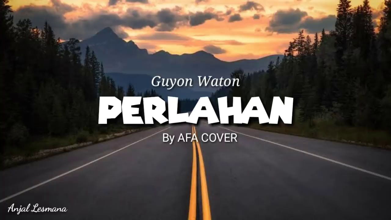 Guyon Waton - Perlahan | Akustik by AFA COVER || Lirik
