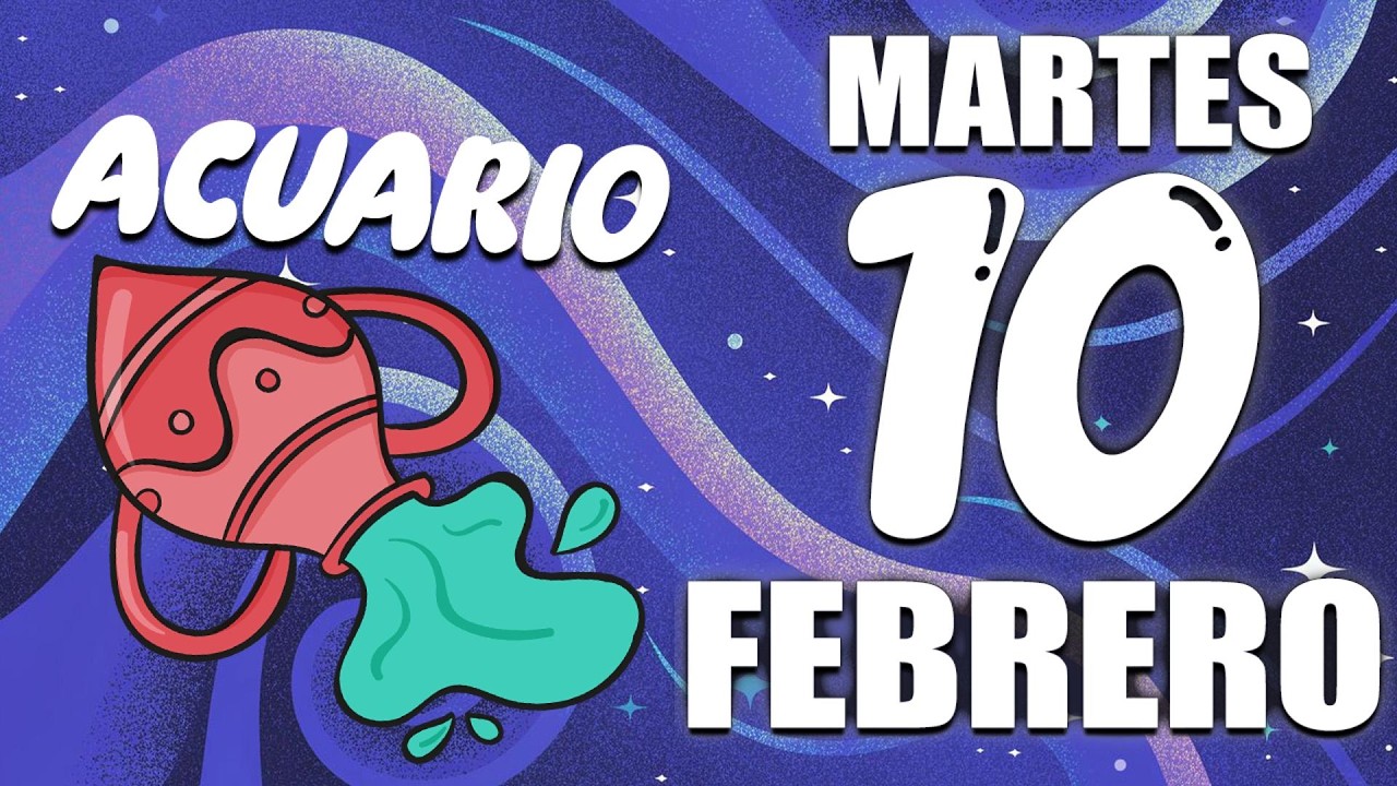 Horóscopo De Hoy ♒ ACUARIO ♒ DENTRO DE POCO TODO CAMBIA!🌟 10 febrero DE 2026