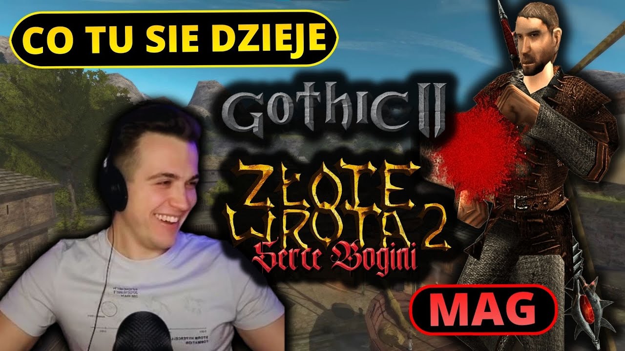 🔴 Gothic 2 Złote Wrota 2 - OSTATNI STREAM 🔥 MAG | ROZDZIAŁ 2 #5