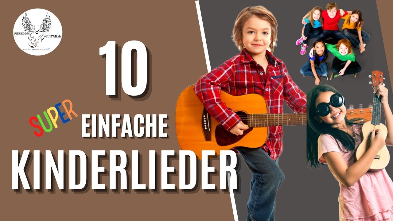 10 einfache Kinderlieder auf der Gitarre