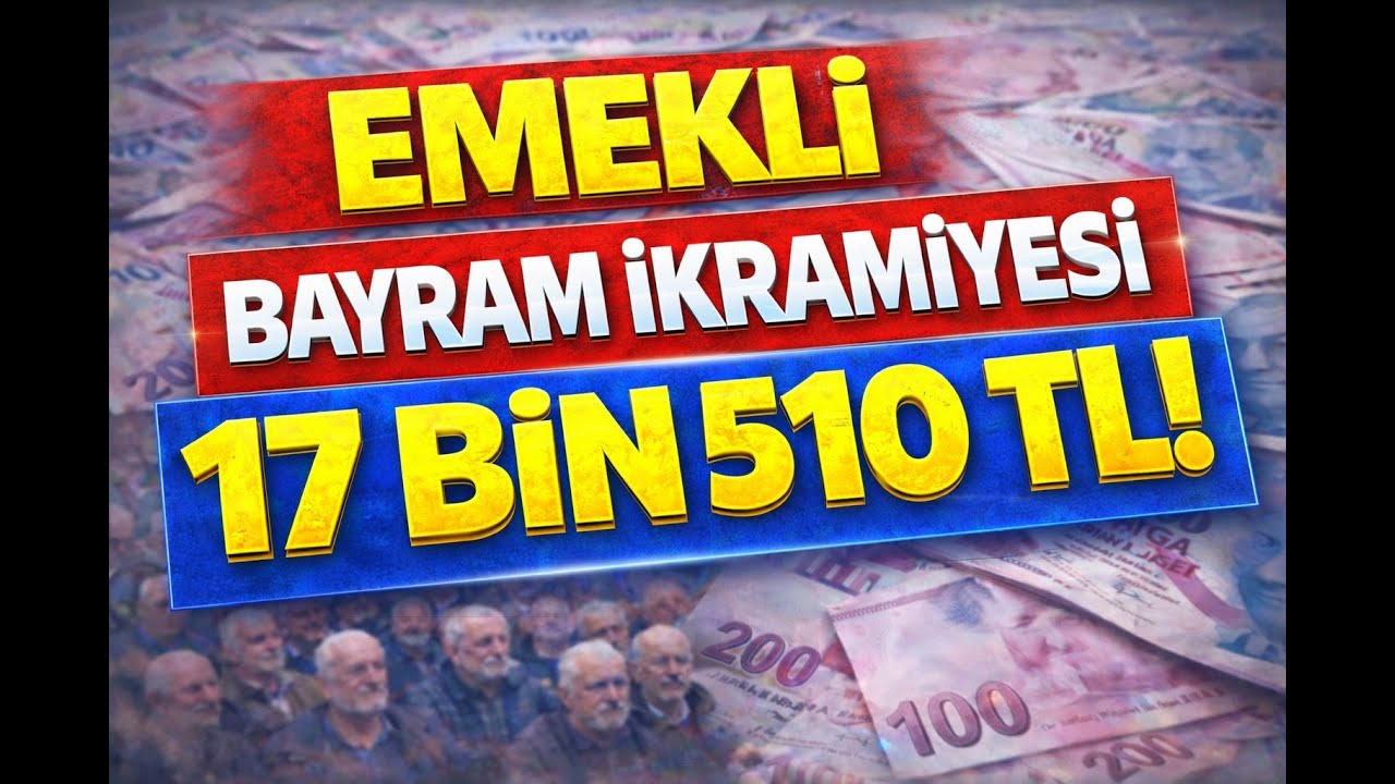 BAYRAM İKRAMİYESİ 17 BİN 579 LİRA !