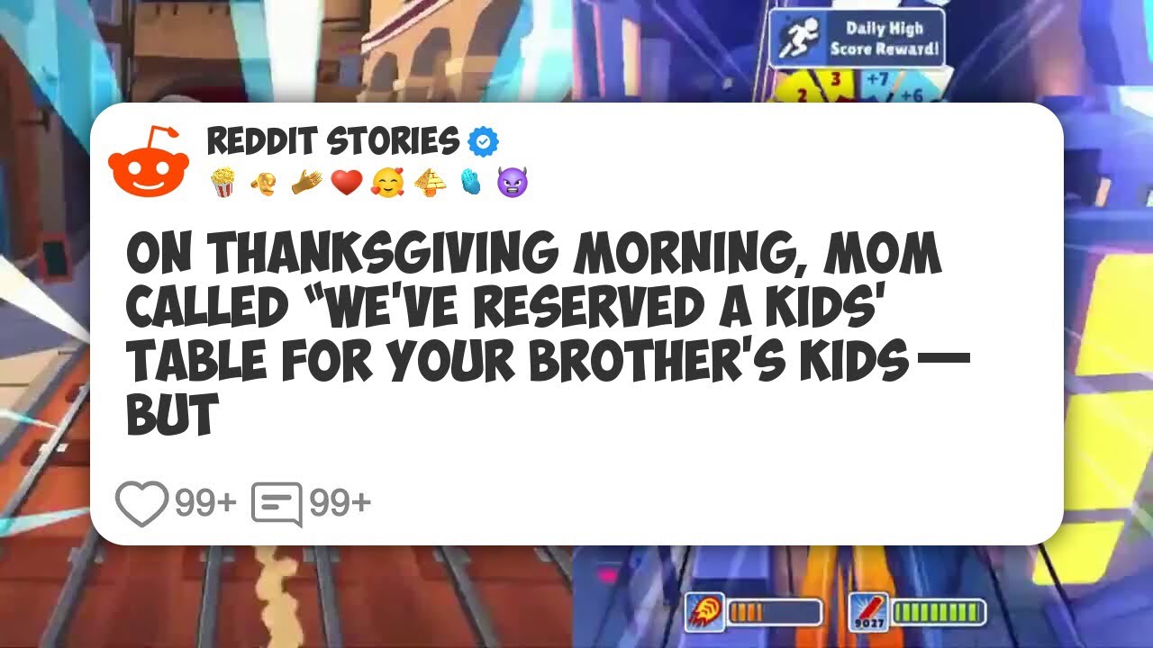 On Thanksgiving Morning, Mom Called “We’ve Reserved A Kids’ Table For Your Brother’s Kids— #reddit 