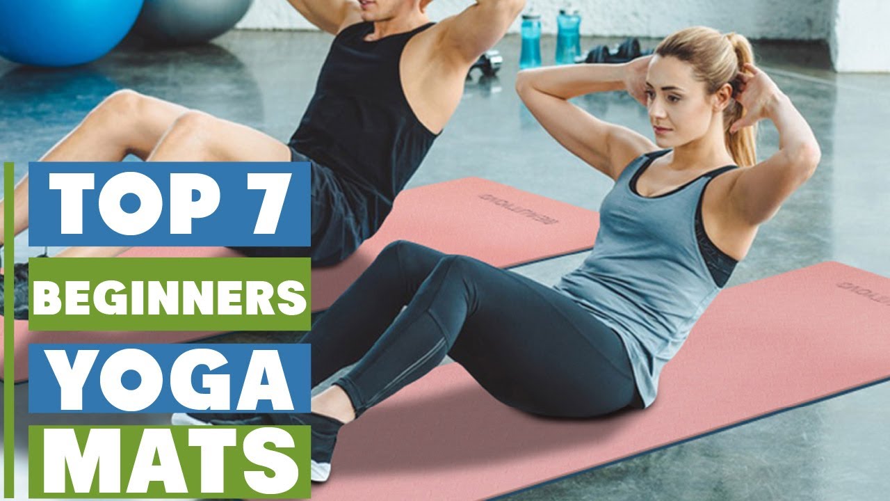 Top 7 Yoga Mats for Beginners That Will Transform Your Practice