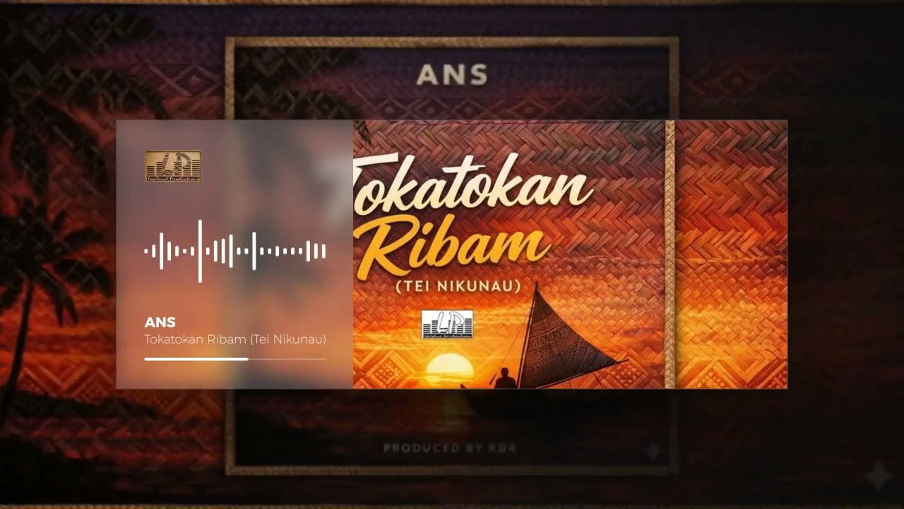 Tokatokan Ribam (Tei Nikunau)Cover official Audio  - ANS